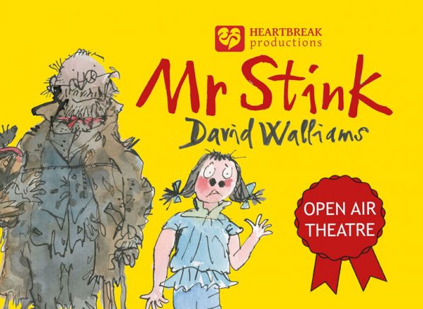 Image including text that reads Heartbreak Productions presents: Mr Stink by David Walliams.